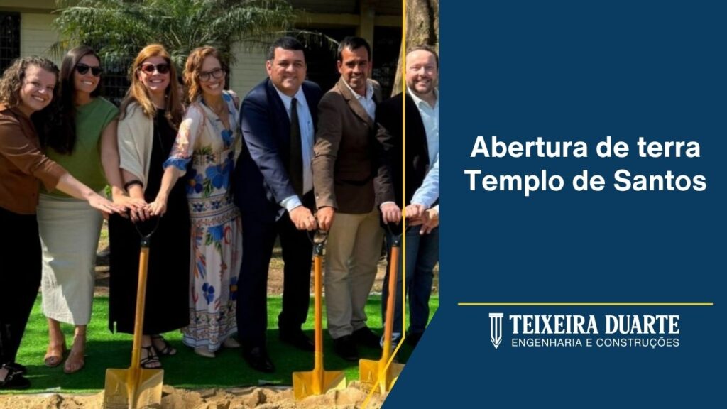 Abertura de terra Templo de Santos - Teixeira Duarte