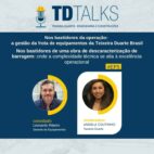 TDTALKS | EP #5 - Gestão da Frota de Equipamentos da Teixeira Duarte Brasil
